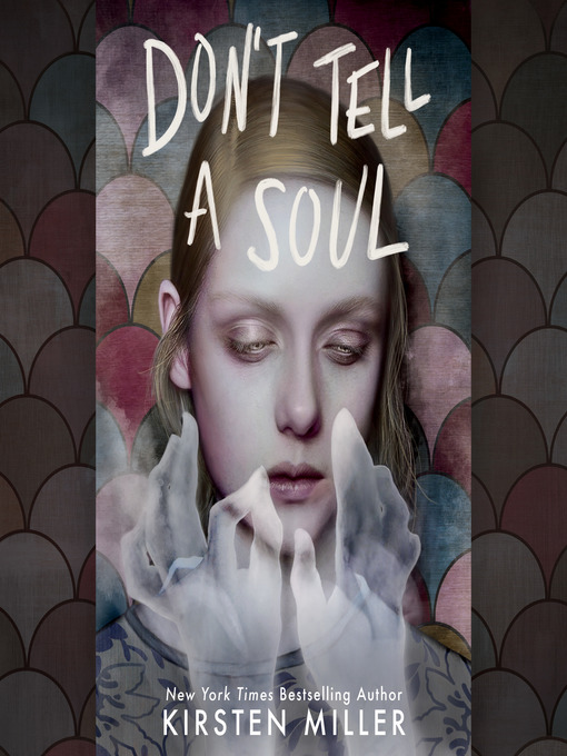Title details for Don't Tell a Soul by Kirsten Miller - Available